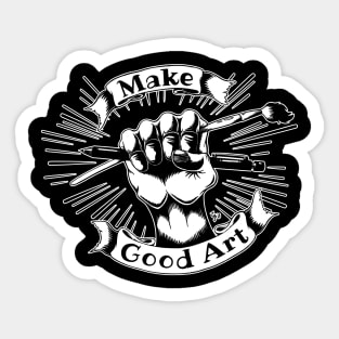 Make good Art Sticker